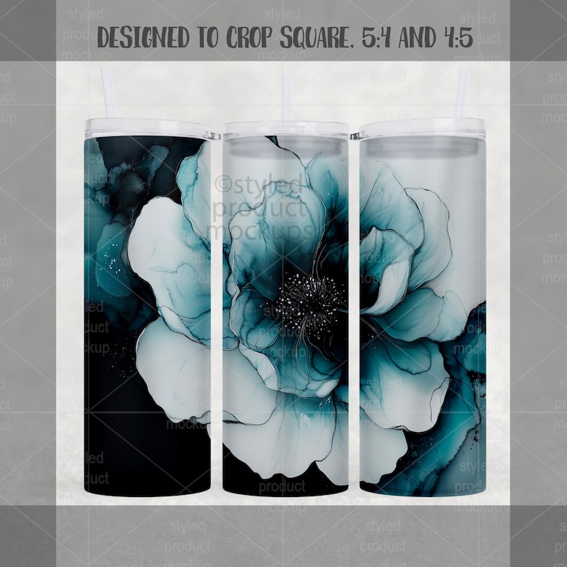 May include: Three stainless steel tumblers with lids and straws. Each tumbler features a teal and white floral design. The text "DESIGNED TO CROP SQUARE. 5:4 AND 4:5" is at the top. The tumblers are decorated with a large flower.