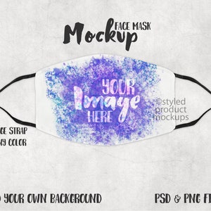 May include: A white face mask mockup with a watercolor design in shades of purple, blue, and pink. The text "YOUR Image HERE" is superimposed on the design. The mask has black adjustable straps. The text "CHANGE STRAP TO ANY COLOR" is below the mask. The text "FACE MASK Mockup" is at the top of the image. The text "@styled product mockups" is on the right side of the mask. The text "ADD YOUR OWN BACKGROUND" is at the bottom of the image. The text "PSD & PNG FILES" is at the bottom right of the image.