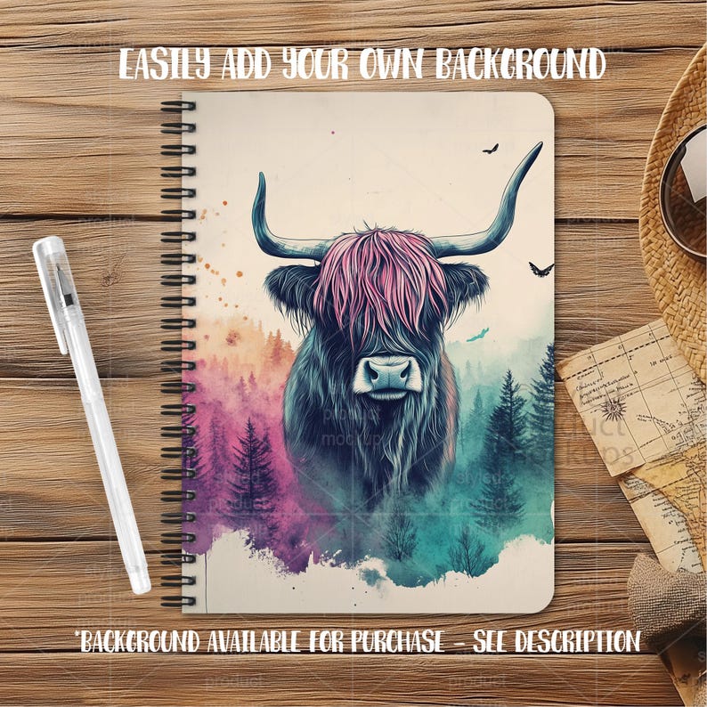 May include: Spiral-bound notebook featuring a watercolor illustration of a Highland cow with pink bangs, set against a backdrop of a colorful forest. The notebook is accompanied by a pen. Text on the notebook reads: "EASILY ADD YOUR OWN BACKGROUND" and "BACKGROUND AVAILABLE FOR PURCHASE - SEE DESCRIPTION".