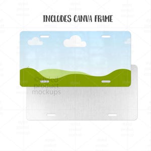 May include: A license plate mockup featuring a blue sky and green hills design, with white clouds. The text "INCLUDES CANVA FRAME" is in black. A second, blank license plate is visible beneath the first.