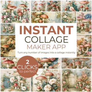 May include: A digital collage maker app interface featuring the text INSTANT COLLAGE MAKER APP and 2 CLICKS to perfect. The background displays a grid of various botanical illustrations showing mushrooms, flowers, and garden scenes in muted tones.