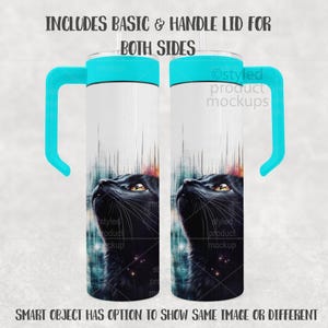 May include: Two white tumblers with teal handles and lids. Each tumbler features a black cat with yellow eyes looking up, set against a background of vertical lines and a starry sky. The text on the image says "INCLUDES BASIC & HANDLE LID FOR BOTH SIDES" and "SMART OBJECT HAS OPTION TO SHOW SAME IMAGE OR DIFFERENT".