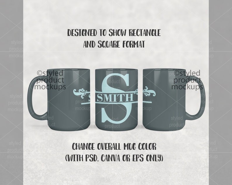 May include: Three gray ceramic mugs with a white design. The middle mug has the word "SMITH" in blue letters. The text "DESIGNED TO SHOW RECTANGLE AND SQUARE FORMAT" is at the top of the image. The text "CHANGE OVERALL MUG COLOR (WITH PSD. CANVA OR EPS ONLY)" is at the bottom of the image.