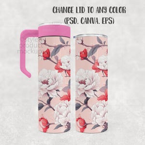 May include: Two floral-patterned tumblers with pink lids and handles. The design features white and red flowers on a light pink background. The text "CHANGE LID TO ANY COLOR (PSD. CANVA. EPS)" is at the top.