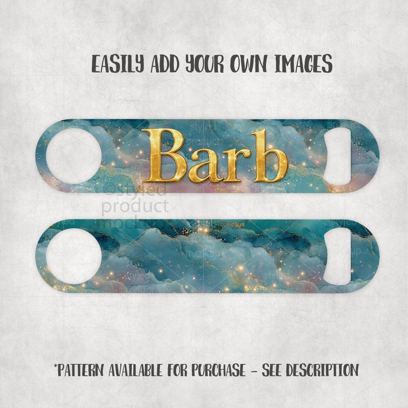 May include: Two custom bottle openers with a teal and gold cloud design. The word "Barb" is in gold lettering on the top opener. The text "EASILY ADD YOUR OWN IMAGES" and "PATTERN AVAILABLE FOR PURCHASE - SEE DESCRIPTION" are also visible.