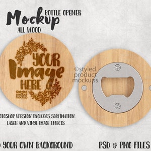 May include: A wooden bottle opener mockup with a round, engraved design. The design features a floral wreath with the text "YOUR IMAGE HERE". The bottle opener is made of wood and has a metal bottle opener.