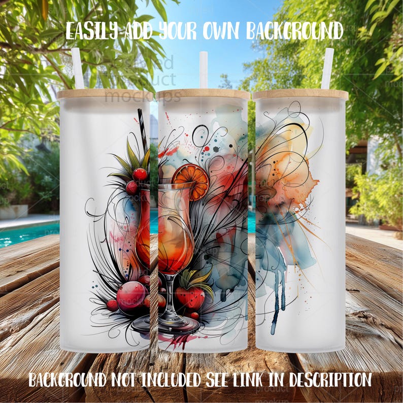 May include: Three white tumblers with bamboo lids and straws, each featuring a vibrant watercolor design of cocktails with fruit. The text "EASILY ADD YOUR OWN BACKGROUND" and "BACKGROUND NOT INCLUDED SEE LINK IN DESCRIPTION" are visible.
