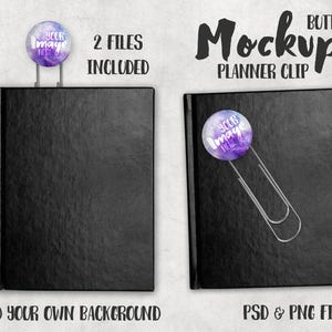 May include: A black planner mockup with a button planner clip. The clip has a round design with a purple and blue watercolor effect and the text "YOUR IMAGE HERE". The text "2 FILES INCLUDED", "Mockup BUTTON PLANNER CLIP", "ADD YOUR OWN BACKGROUND", and "PSD & PNG FILES" are also visible.