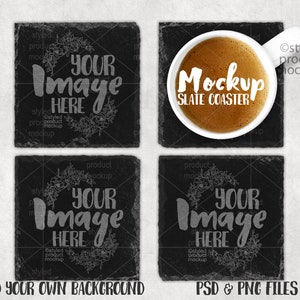 May include: Four black slate coasters with a floral design and the text "Your Image Here". One coaster has a white coffee mug with the text "Mockup Slate Coaster".