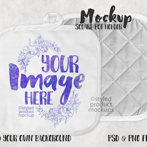 May include: White square pot holder mockup with a floral design and the text "YOUR Image HERE". The pot holder is quilted and has a white border. The background is a light gray.