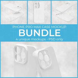 May include: A mockup bundle of white phone cases. The image shows multiple views of the phone case, including top-down and angled shots. Text on the image reads "PHONE PRO MAX CASE MOCKUP BUNDLE" and "4 unique mockups - PSD only."