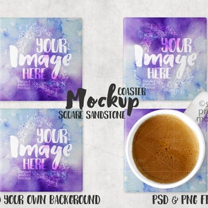 May include: Square sandstone coaster mockup with a watercolor design in shades of purple and blue. The text "YOUR IMAGE HERE" is displayed on the coasters. One coaster has a white coffee cup with coffee on it. The text "ADD YOUR OWN BACKGROUND" is at the bottom.