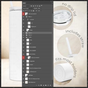 May include: White tumbler with a lid and straw, designed to fit most cup holders. Features include a no-drip lid. The image also shows the layers of a design program, highlighting the product's features.