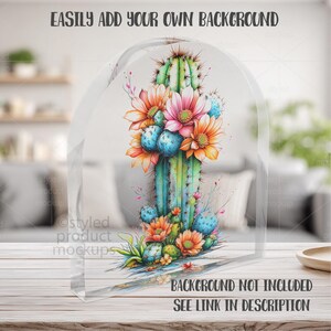 Op de afbeelding: Een heldere, gewelfde display case met een aquarel illustratie van een cactus en kleurrijke bloemen. De cactus is teal met groene stekels, en de bloemen zijn roze, oranje en blauw. Tekst bovenaan luidt "EASILY ADD YOUR OWN BACKGROUND".