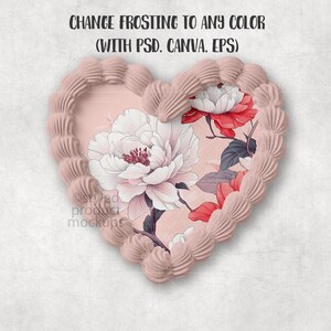 May include: A heart-shaped design with a pink frosting border and a floral illustration. The illustration features white and red flowers with green leaves. Text at the top reads "CHANGE FROSTING TO ANY COLOR (WITH PSD. CANVA. EPS)".