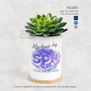 May include: A white cylindrical plant pot with a green succulent. The pot has a wooden base and features the text "Mockup by SPM YOUR IMAGE HERE" in a purple and blue design. Includes Smart .PSD, Simple .PSD, PNG, EPS, and Canva Frame.