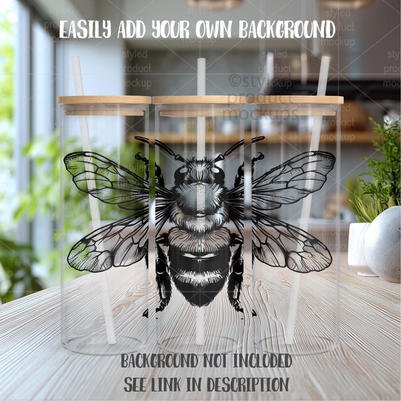 May include: Clear glass tumbler with a bamboo lid and a white straw. The tumbler features a detailed black and white illustration of a bee. Text on the image reads "EASILY ADD YOUR OWN BACKGROUND" and "BACKGROUND NOT INCLUDED SEE LINK IN DESCRIPTION."