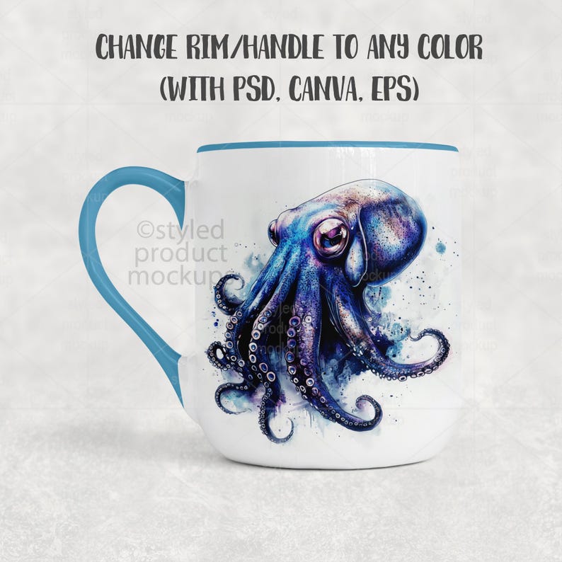 May include: White ceramic mug with a blue rim and handle, featuring a watercolor octopus design in shades of blue and purple. The mug has text that says "CHANGE RIM/HANDLE TO ANY COLOR (WITH PSD, CANVA, EPS)".