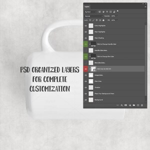 May include: A white coffee mug with a curved handle, featuring the text "PSD ORGANIZED LAYERS FOR COMPLETE CUSTOMIZATION." A digital interface with layer options is visible on the right side of the image.