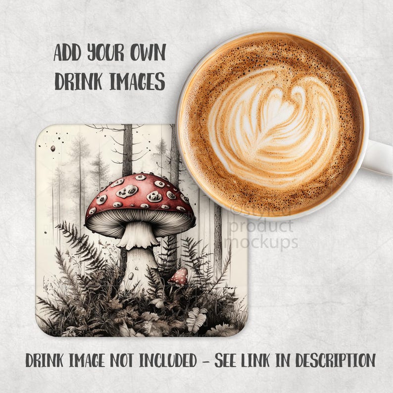 May include: A square coaster with a red and white mushroom illustration, forest background, and text that reads "ADD YOUR OWN DRINK IMAGES" and "DRINK IMAGE NOT INCLUDED - SEE LINK IN DESCRIPTION". A cup of coffee with latte art is next to the coaster.