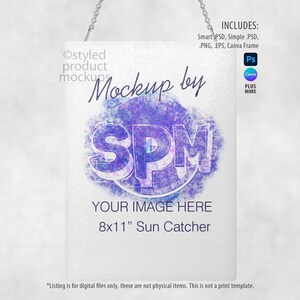 May include: A rectangular white sign with the text "Mockup by SPM" and "Your Image Here 8x11" Sun Catcher". The sign is suspended by a silver chain. The sign includes the text "Includes: Smart PSD, Simple .PSD, PNG, EPS, Canva Frame".