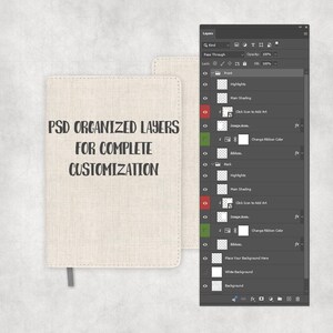 May include: A mockup of a notebook with a textured, light beige cover and a gray ribbon bookmark. The text "PSD ORGANIZED LAYERS FOR COMPLETE CUSTOMIZATION" is printed on the cover. A digital interface with layers is visible.