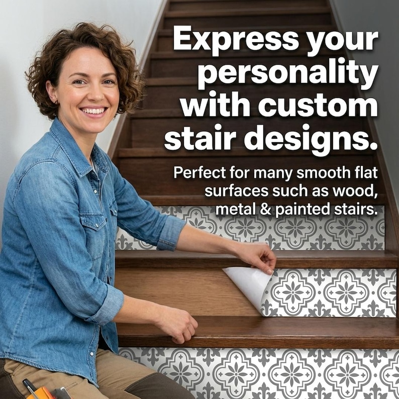 May include: A woman applies a decorative stair tread with a gray and white floral pattern to a wooden staircase. The image includes the text: "Express your personality with custom stair designs. Perfect for many smooth flat surfaces such as wood, metal & painted stairs."
