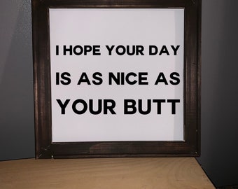 I Hope Your Day Is As Nice As Your Butt, Bathroom Wall Decor, Framed Bathroom Sign