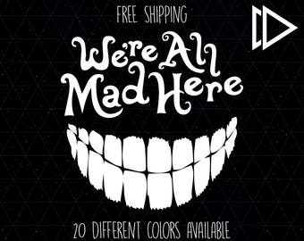 Were All Mad Here Etsy