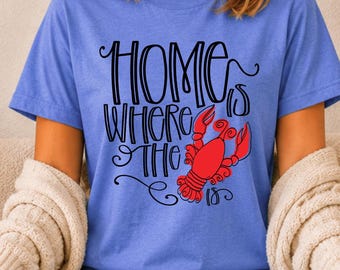 Home is Where the Crawfish Is, Southern Crawfish Tee, Crawfish T-Shirt