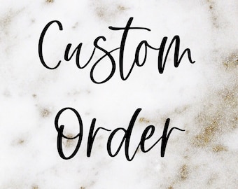 Custom Order