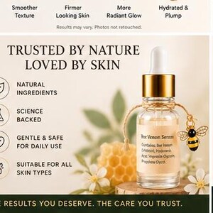 May include: A clear glass dropper bottle labeled Bee Venom Serum with a gold cap and a small bee charm tied with twine. The text reads Trusted by Nature Loved by Skin, Natural Ingredients, Science Backed, Gentle & Safe, and Suitable for All Skin Types.
