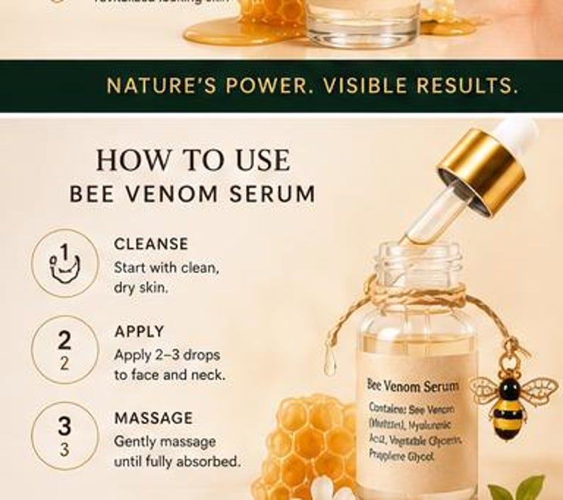 May include: A clear glass bottle of Bee Venom Serum with a gold dropper cap, featuring a label listing ingredients like Bee Venom, Hyaluronic Acid, Vegetable Glycerin, and Propylene Glycol. The bottle is adorned with a small bee charm and honeycombs.