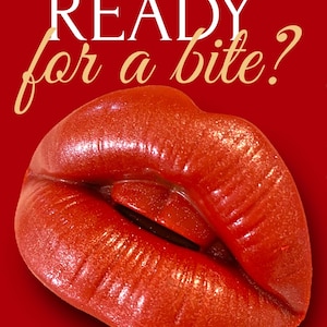 May include: A close-up of a pair of glossy, red lips with a shimmering effect. The text "READY for a bite?" is displayed in white and gold cursive font against a red background with white sparkles. The image is suggestive.