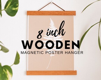 8 inch wooden magnetic poster hangers, picture hangers, natural wood, for 6x8, 8x8,  8 x 10 in prints