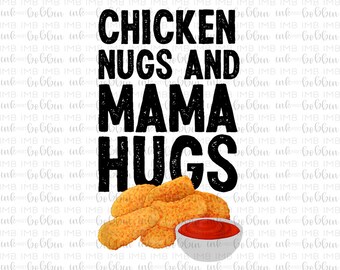 Chicken Nugs and Mama Hugs Sublimation Transfer - Ready to Press Sub Transfer - Kid Life - Toddler Life - Chicken Nuggets