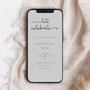May include: A smartphone displays a digital invitation with the words "let's celebrate" in elegant script. The invitation includes event details: date, time, and location. The phone rests on a soft, neutral-toned fabric.