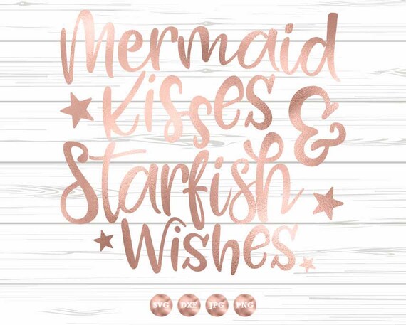 Mermaid Kisses Starfish Wishes Svg Dxf Png Mermaid Craft Etsy