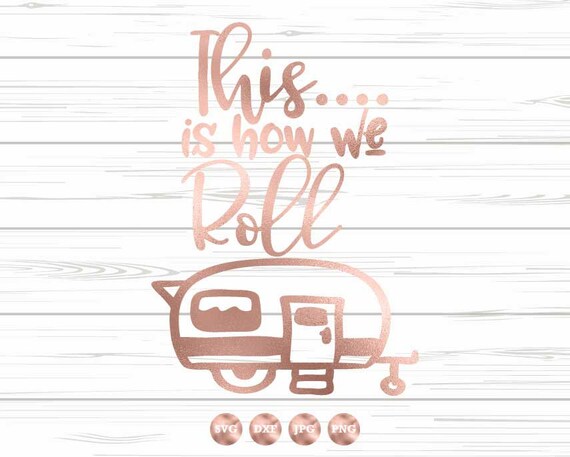 Download Rv Svg File Camper Stencil Svg This Is How We Roll Svg Etsy