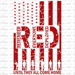 Remember Everyone Deployed Sublimation Transfer - Ready to Press Sub Transfer - RED - Army - Military - Navy - Coast Guard