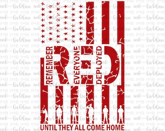 May include: A patriotic design featuring a red, white, and blue American flag with the words "REMEMBER EVERYONE DEPLOYED" and "UNTIL THEY ALL COME HOME" in red. Silhouettes of soldiers are at the bottom.