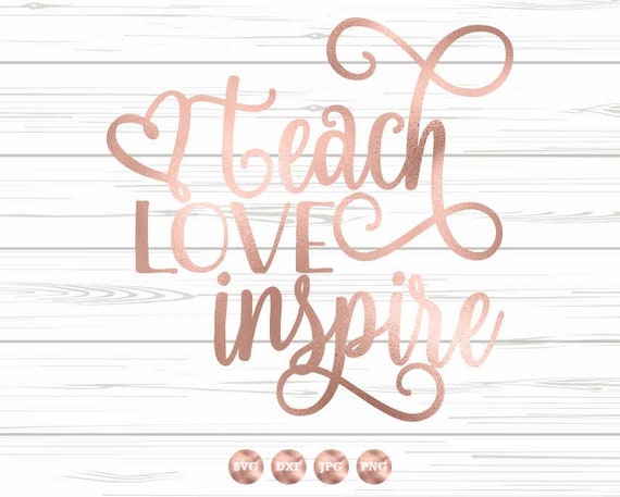 Download Teach Love Inspire Svg Teach Dxf Teacher Png Teacher Etsy
