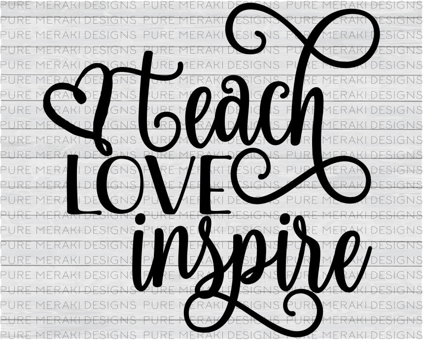 Download Teach Love Inspire SVG Teach SVG Teacher Svg Teacher | Etsy