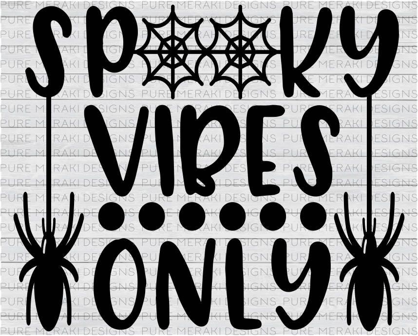 Download Spooky Vibes Only SVG Halloween SVG Fall Svg Spider Svg | Etsy