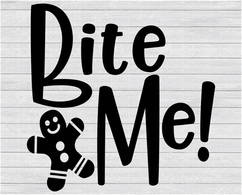 Download Bite Me SVG Gingerbread Man SVG Cookie Svg Christmas | Etsy