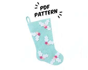 Holly Christmas Stocking PDF Felt Pattern - Easy Holiday DIY Template & Instructions