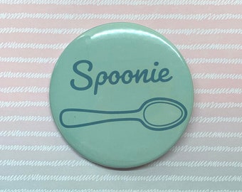 Spoonie Pin 2.25" | Mental Health, Chronic Illness, Disabled, Disability Pride
