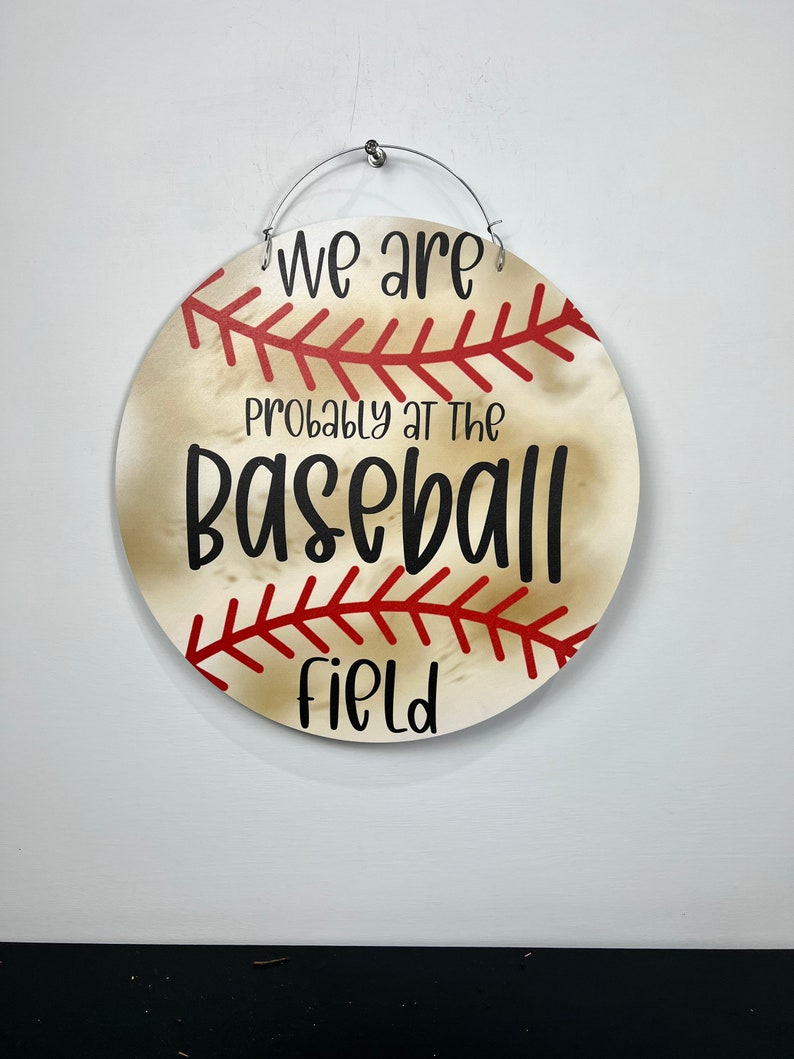 Funny door hanger, baseball mom gift, probably at the baseball field, baseball door hanger, baseball decor, baseball player gift, softball image 4