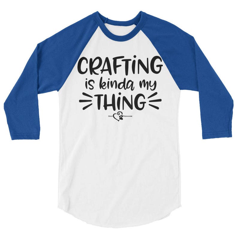 Crafting is Kinda My Thing Unisex 3/4 Sleeve Raglan Shirt | Etsy