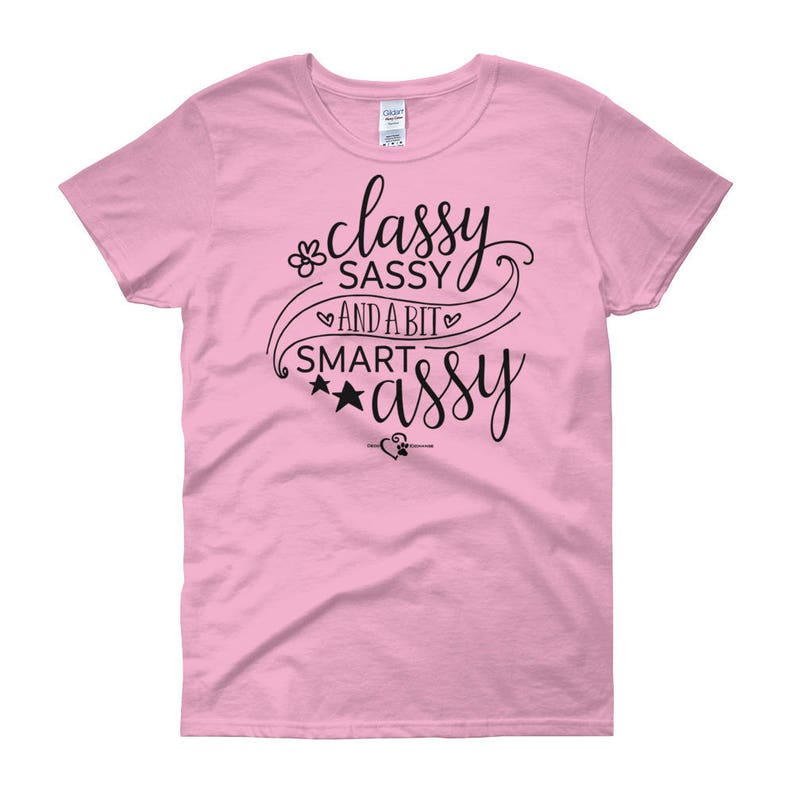 classy sassy and smart assy t shirt